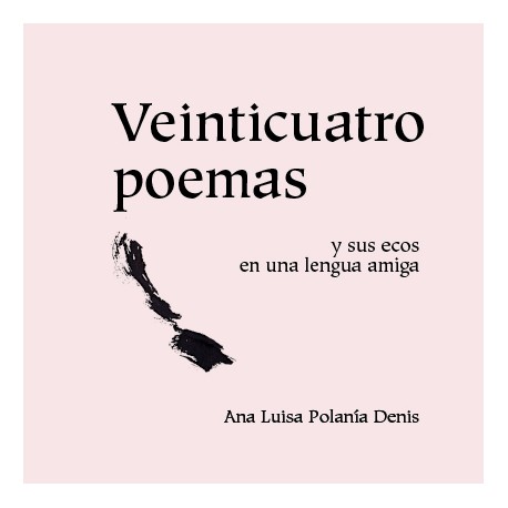 Veinticuatro Poemas, y sus ecos en una lengua amiga - Vingt-quatre poèmes, et leur écho dans une langue amie